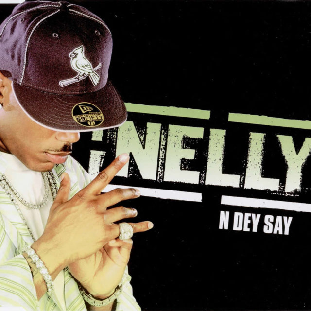 Nelly — N Dey Say cover artwork