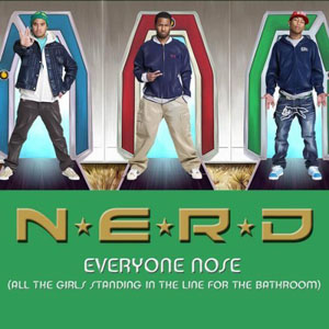 N.E.R.D — Everyone Nose (All the Girls Standing in the Line for the Bathroom) cover artwork