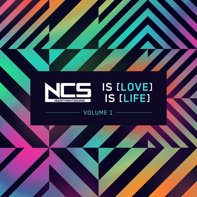 Various Artists NCS is Love, NCS is Life, Vol. 1 cover artwork