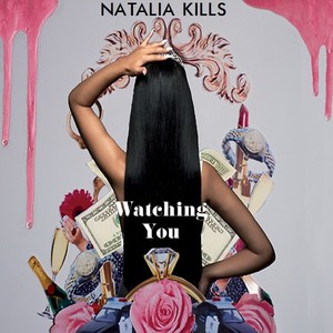 Natalia Kills — Watching You cover artwork
