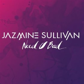Jazmine Sullivan Need U Bad cover artwork