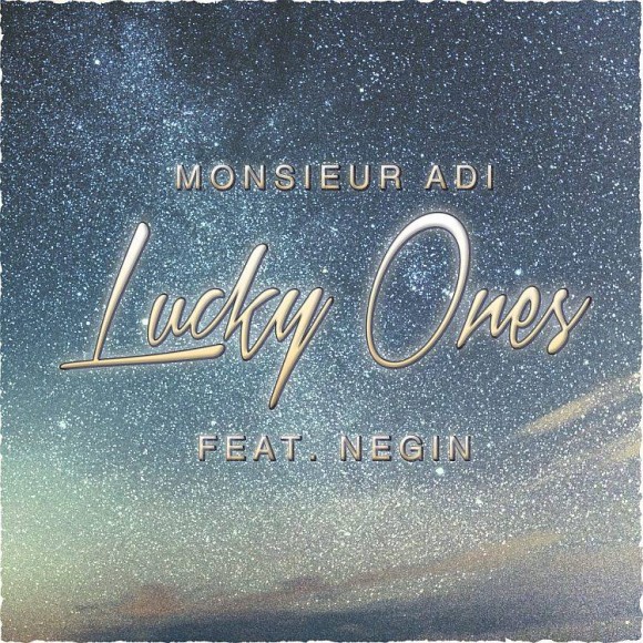 Monsieur Adi ft. featuring Negin Lucky Ones cover artwork