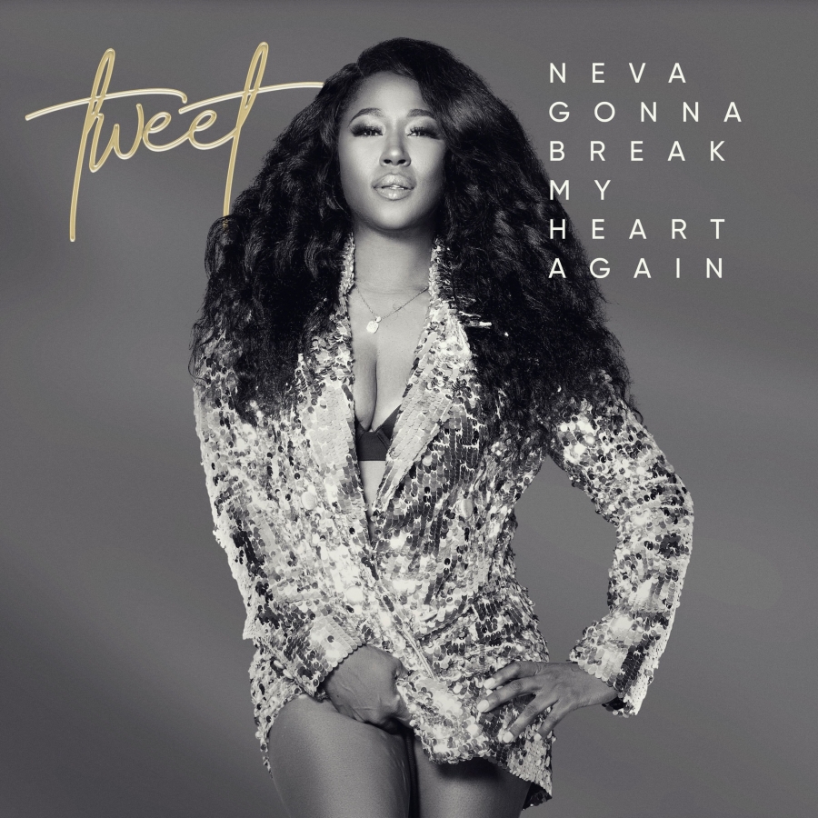 Tweet — Neva Gonna Break My Heart Again cover artwork