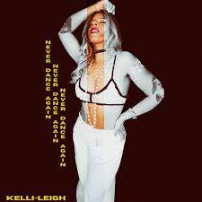 Kelli-Leigh Never Dance Again cover artwork