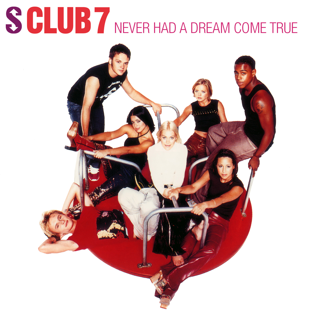 S Club Never Had a Dream Come True cover artwork