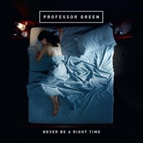 Professor Green ft. featuring Ed Drewett Never Be a Right Time cover artwork