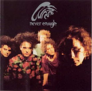 The Cure — Never Enough cover artwork