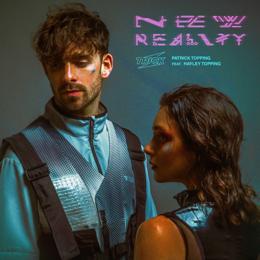 Patrick Topping & Hayley Topping — New Reality cover artwork