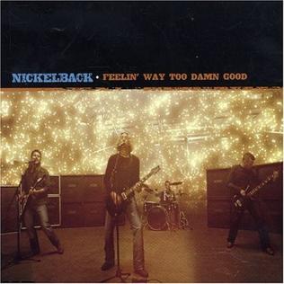 Nickelback Feelin&#039; Way Too Damn Good cover artwork