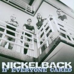 Nickelback If Everyone Cared cover artwork