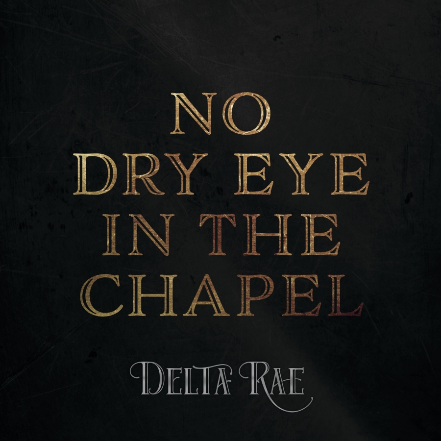 Delta Rae No Dry Eye in the Chapel cover artwork