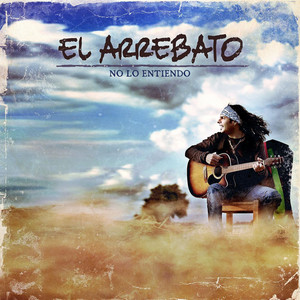 El Arrebato — No Lo Entiendo cover artwork