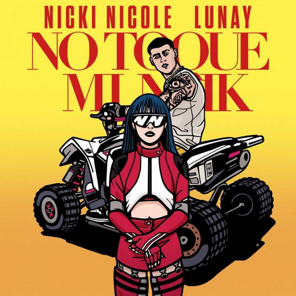 Nicki Nicole & Lunay No Toque Mi Naik cover artwork
