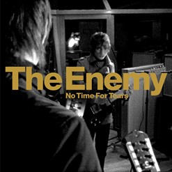 The Enemy — No Time for Tears cover artwork