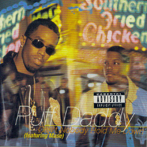 Diddy ft. featuring Mase Can&#039;t Nobody Hold Me Down cover artwork