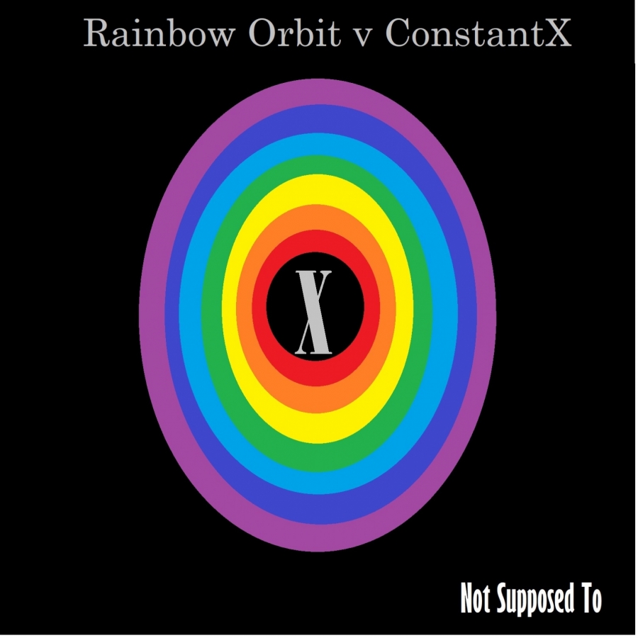 Rainbow Orbit — Not Supposed To cover artwork
