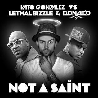 Vato Gonzalez featuring Lethal Bizzle & Donae&#039;o — Not a Saint cover artwork