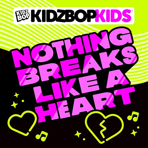 Kidz Bop Kids Nothing Breaks Like A Heart cover artwork