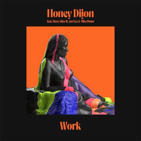 Honey Dijon ft. featuring Dave Giles II, Cor.Ece, & Mike Dunn Work cover artwork