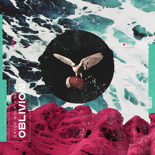 ZAYDE WØLF featuring Neoni — Oblivion cover artwork