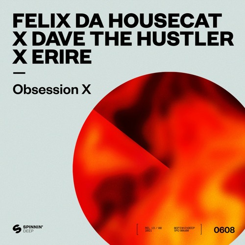 Felix Da Housecat, Dave the Hustler, & Erire — Obsession X cover artwork