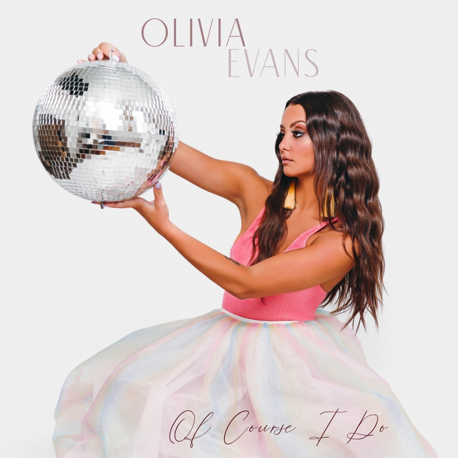Olivia Evans — Of Course I Do cover artwork