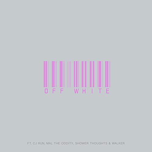 Zay Lewis featuring CJ Run, Mal the Oddity, Shower Thoughts, & Walker — Off White cover artwork