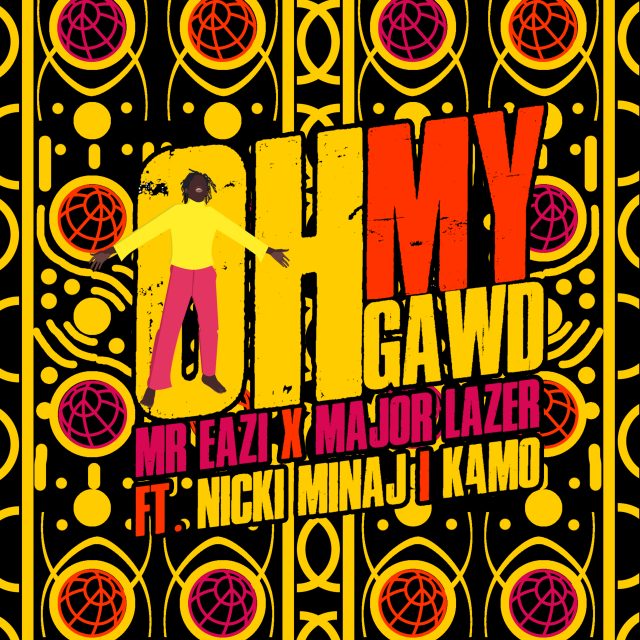 Mr Eazi & Major Lazer ft. featuring Nicki Minaj & K4mo Oh My Gawd cover artwork