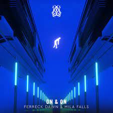 Ferreck Dawn & Mila Falls On &amp; On cover artwork