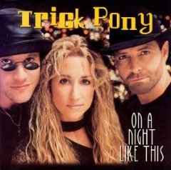 Trick Pony On A Night Like This cover artwork