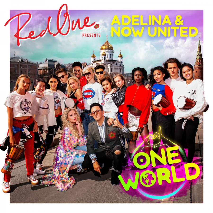 RedOne ft. featuring Adelina & Now United One World cover artwork