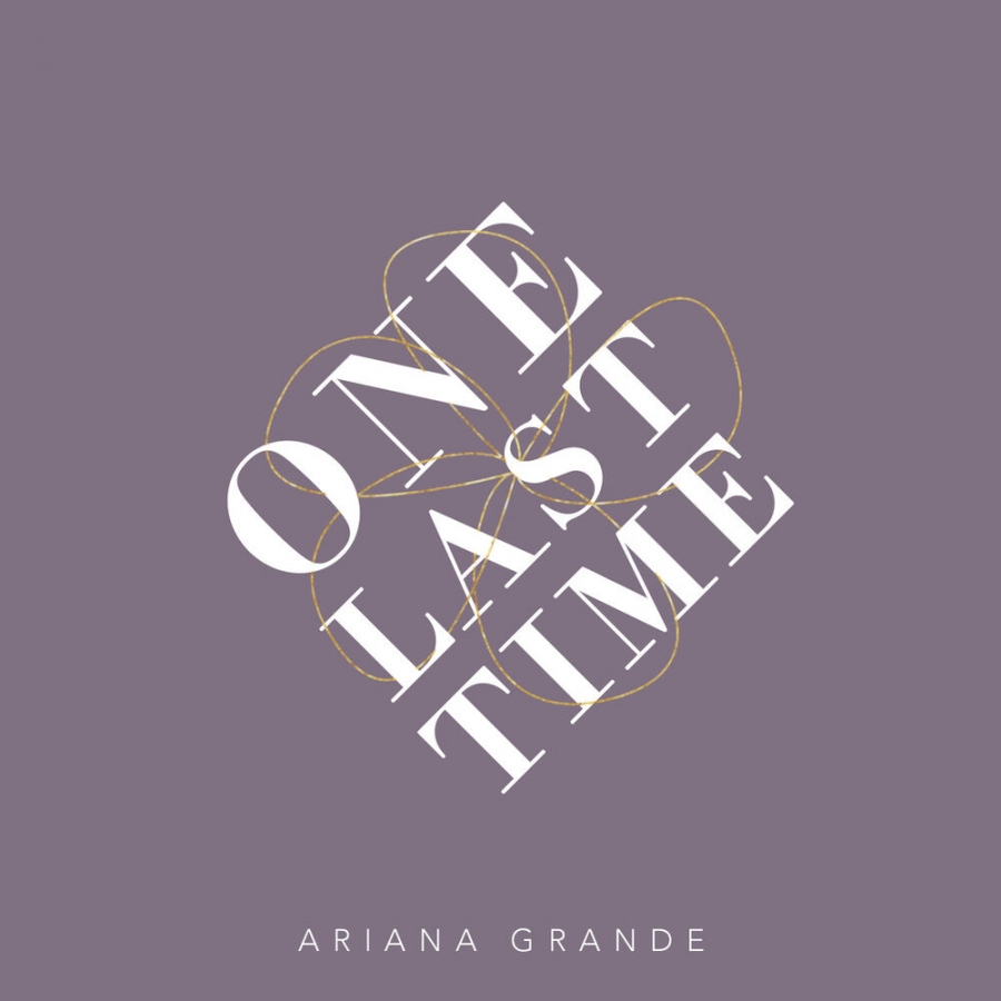 Ariana Grande — One Last Time cover artwork
