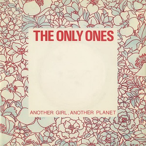 The Only Ones Another Girl, Another Planet cover artwork