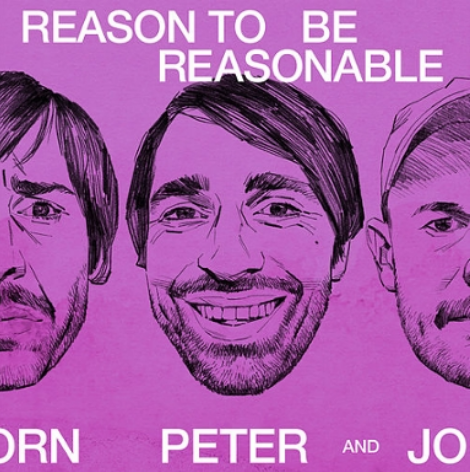 Peter Bjorn and John Reason To Be Reasonable cover artwork
