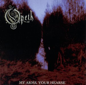 Opeth — My Arms, Your Hearse cover artwork
