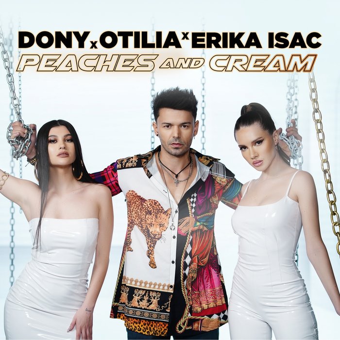 Dony, Otilia, & Erika Isac — Peaches And Cream cover artwork