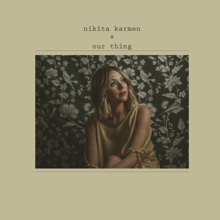 Nikita Karmen — Our Thing cover artwork