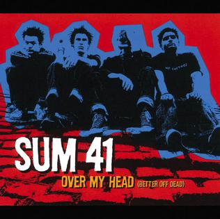 Sum 41 — Over My Head (Better Off Dead) cover artwork
