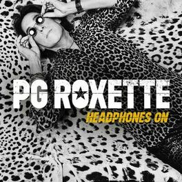 PG Roxette, Roxette, & Per Gessle — Headphones On cover artwork