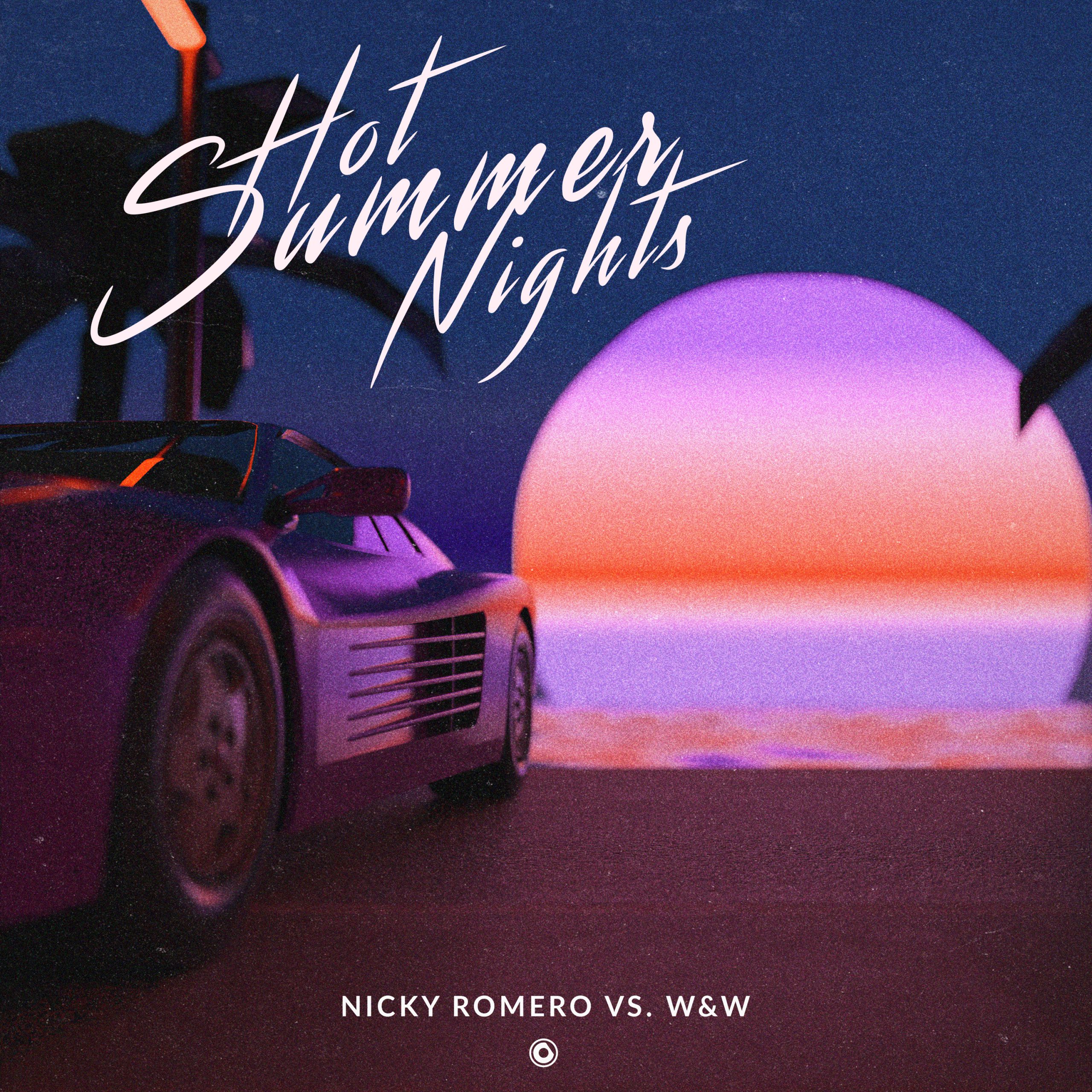 Nicky Romero & W&amp;W Hot Summer Nights cover artwork
