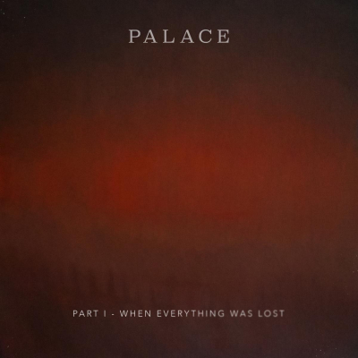 Palace Part I - When Everything Was Lost (EP) cover artwork