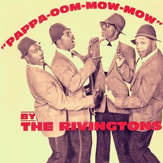 The Rivingtons Papa-Oom-Mow-Mow cover artwork