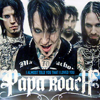 Papa Roach — I Almost Told You That I Loved You cover artwork