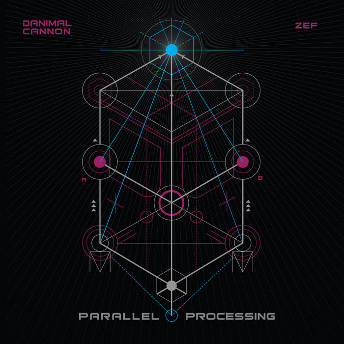 Danimal Cannon & Zef Parallel Processing cover artwork