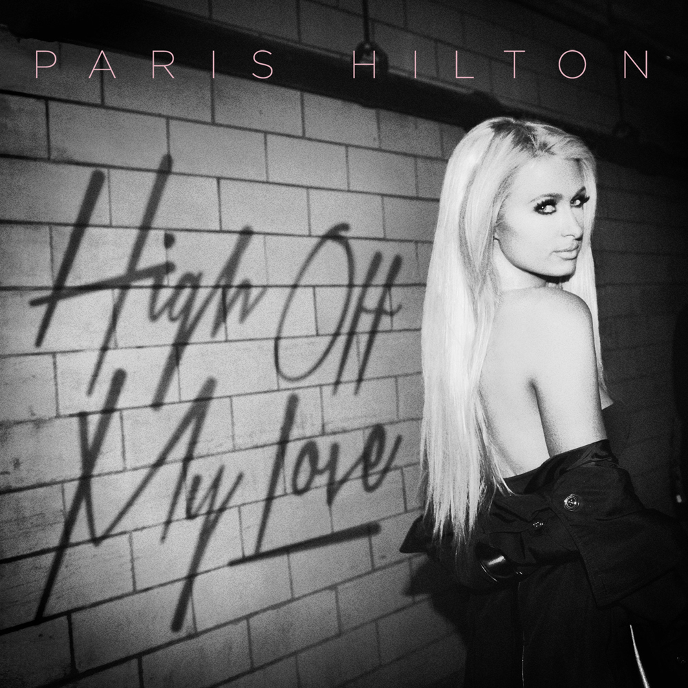 Paris Hilton ft. featuring Birdman High Off My Love cover artwork