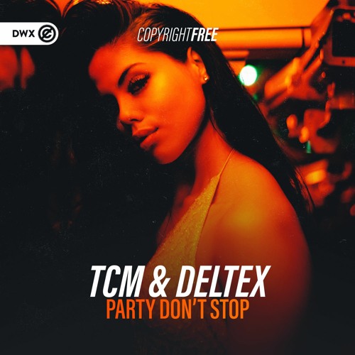 TCM & Deltex — Party Don&#039;t Stop cover artwork