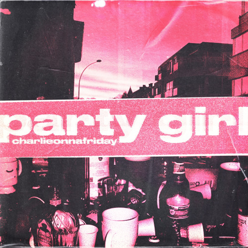 charlieonnafriday — Party Girl cover artwork