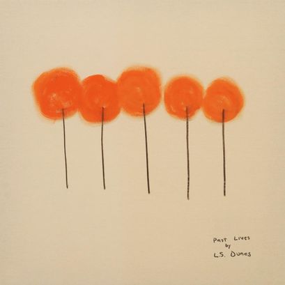 L.S. Dunes Past Lives cover artwork