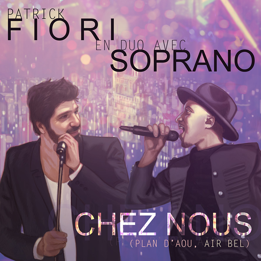 Patrick Fiori & Soprano — Chez nous (Plan d&#039;Aou, Air Bel) cover artwork