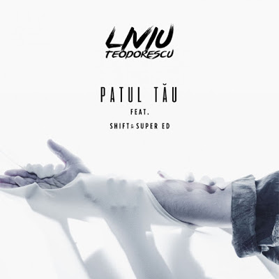 Liviu Teodorescu ft. featuring Shift & Super Ed Patul Tau cover artwork